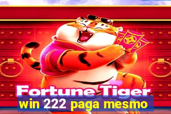 win 222 paga mesmo